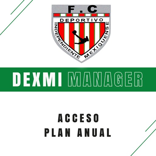 Deportivo Independiente Mexiquense - Dexmi Manager Plan Anual
